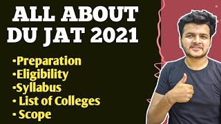 All About DU JAT 2021 🔥  Preparation  Eligibility  Syllabus  Colleges  BMS  BBE  BBA [upl. by Oniuqa]