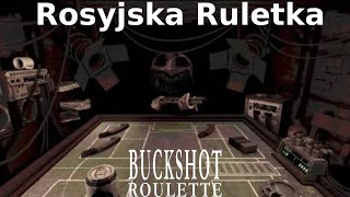 Gra w rosyjską ruletke z samym quotDealeremquotBuckshot Roulette 1 [upl. by Arabelle78]