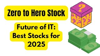 Future of IT Best Stocks for 2025 [upl. by Branden]