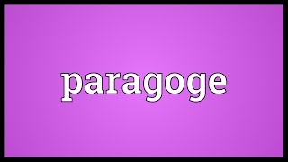 Paragoge Meaning [upl. by Anua588]