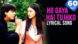 Ho Gaya Hai Tujhko  Lyrical Song  Dilwale Dulhania Le Jayenge  SRK Kajol  Anand Bakshi  DDLJ [upl. by Nodgnal]