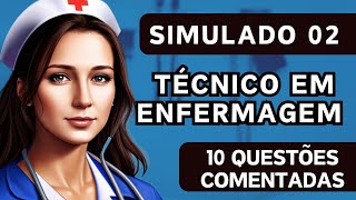 Simulado 02  Técnico e Auxiliar de Enfermagem  Conhecimentos Específicos  10 questões comentadas [upl. by Niala]