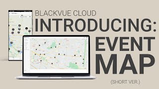 Introducing EVENT MAP for BlackVue Cloud short ver [upl. by Rogovy]