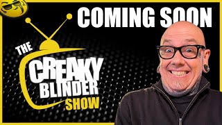 The Creaky Blinder Show COMING SOON See Description [upl. by Trutko]