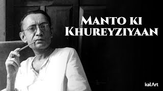 Manto Ki Khureyziyaan  Saadat Hasan Manto Biography  kalArt Wordsmiths [upl. by Cyler]