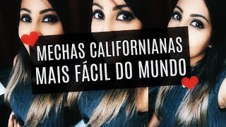 Como Fazer Mechas Californianas em Casa  Método SUPER FÁCIL [upl. by Meibers402]