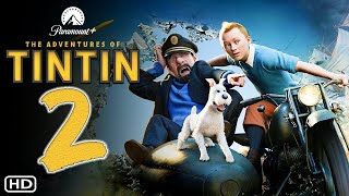 The Adventures of Tintin 2 Teaser Trailer HD  Coming Soong Release Date Ending Sequel Part 2 [upl. by Ttirrem578]