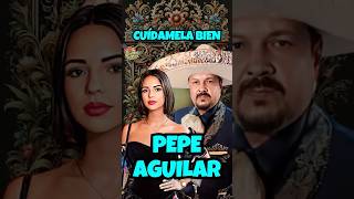 PEPE AGUILAR  CUÍDAMELA BIEN Letra  Lyrics shorts [upl. by Asiral]