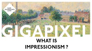 What is Impressionism  In gigapixel [upl. by Giacinta]