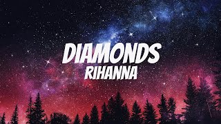 Rihanna  Diamonds Lyrics [upl. by Ziagos]