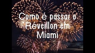 Como é passar o Reveillon em Miami 4 [upl. by Hanford748]