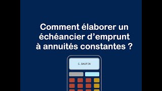 Comment élaborer un échéancier demprunt à annuités constantes  exemple simple [upl. by Nert156]