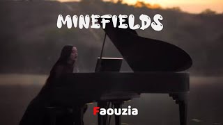 MINEFIELDS  Faouzia Lyrics [upl. by Vanny228]