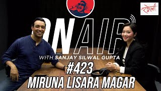 On Air With Sanjay 423  Miruna Magar [upl. by Crescantia560]