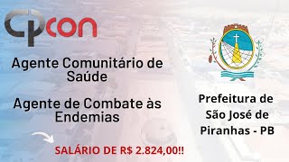 Prefeitura de São José de Piranhas  PB  Agente Comunitário de Saúde e Agente Combate às Endemias [upl. by Aryan]