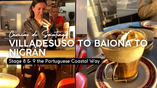 The Portuguese Way of the Camino de Santiago  Stage 8 amp 9 Villadesuso to Baiona to Nigrán [upl. by Karoline]