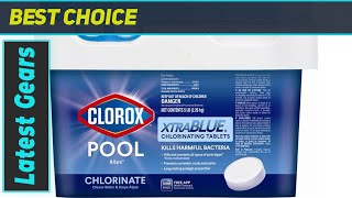 CLOROX PoolampSpa XtraBlue Best Chlorine Tablets [upl. by Ancelin]