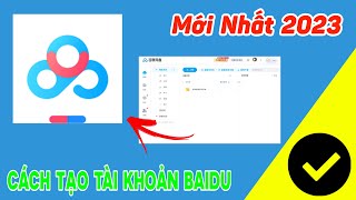 Hướng dẫn tạo tài khoản Baidu để tải file mới nhất 2023   Create Account PanBaiduCom [upl. by Yajiv]