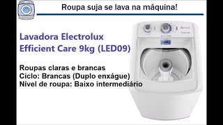 Lavadora Electrolux Efficient Care 9kg LED09  Ciclo Brancas [upl. by Ahsitel324]