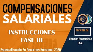 COMPENSACIONES SALARIALES  INSTRUCCIONES FASE 3  ESPECIALIZACIÓN EN RECURSOS HUMANOS  USAC [upl. by Rawde]