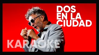 Fito Paez  Dos en la ciudad  karaoke  Pista Original [upl. by Enilarak]