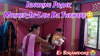 Enembokta 24hour Ignoring Prank Twrubra hybu Epam Ywramdore🥲Thawai Langadaba Prank Hydo Tare🔥 [upl. by Lavena]