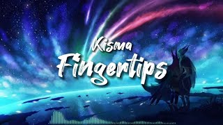 Kisma  Fingertips 가사해석 [upl. by Janith]