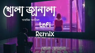 খোলাজানা KHOLAJANALA  Lofi  Remix  Tahsin Ahmed [upl. by Amling]