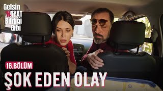 Arabada Şok Eden Olay  Gelsin Hayat Bildiği Gibi 16Bölüm [upl. by Ranice]