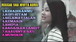 Full album JOVITA AUREL cover reggae [upl. by Aniram]