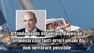 Affondamento del veliero Bayesian commessi così tanti errori umani da non sembrare possibile [upl. by Emad673]