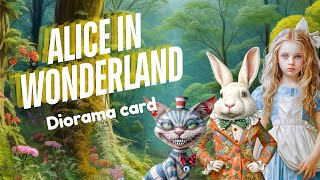 Alice in WonderlandInspired Diorama Card [upl. by Ianahs]