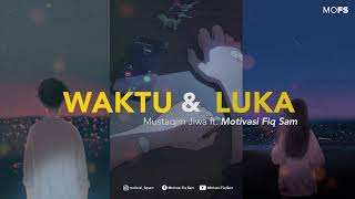 Waktu amp Luka audio puisi  Mustaqim Jiwa ft MOFS [upl. by Fortunna]