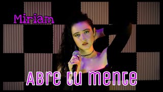 ABRE TU MENTE  Merche  Miriam Cover [upl. by Jaworski]