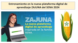 Entrenamiento en la nueva plataforma digital de aprendizaje ZAJUNA del SENA [upl. by Ianej]