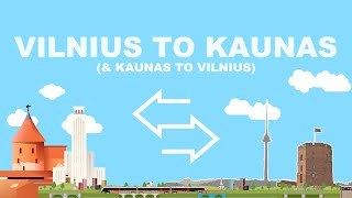 How To Get From Vilnius To Kaunas Or Kaunas To Vilnius [upl. by Aihsemat]