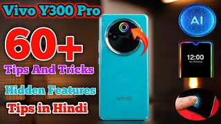 Vivo y300 Pro 5G tips and tricktop 60 hidden features in Hindi tips and tricks Vivo y300 pro [upl. by Anauqed]