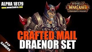 Mail Draenor Crafted Set  Warlords of Draenor Alpha [upl. by Evey]