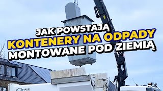 Jak powstają kontenery na odpady montowane pod ziemią – Fabryki w Polsce [upl. by Leonteen]