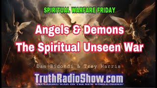 Angels amp Demons The Spiritual Unseen War  Spiritual Warfare Friday Live 9pm et [upl. by Carlye438]