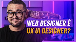 WEB DESIGNER PODE SE CONSIDERAR UM UX UI DESIGNER  PAPO DE DESIGN 19 [upl. by Philoo]