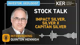 Stock Talk  Quinton Hennigh  Silver Stocks Impact Silver Silver X Capitan Silver [upl. by Sigismondo]