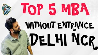 TOP 5 MBA COLLEGES DELHINCR UNDER 4LAKH FEES ADMISSION WITHOUT ENTRANCE [upl. by Erolyat4]