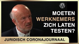 Moeten werknemers zich laten testen Mondkapje opdoen Vaccineren  Juridisch coronajournaal 6 [upl. by Elleraj744]