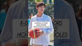 KDrama Actor Who Played High School Roles [upl. by Ahsilla129]