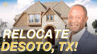 Relocate to DeSoto Texas  Discover The Perfect New Home In Desoto Tx [upl. by Nolyar]