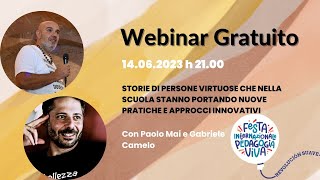 Webinar Gratuito 14 Giugno  Storie di persone virtuose che stanno trasformando la Scuola [upl. by Edme]