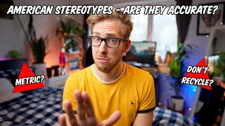 American Stereotypes  Are They Accurate [upl. by Alicirp]