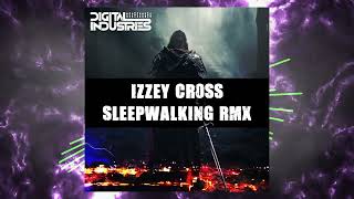 Issey Cross  Sleepwalking Digital Industries RMX [upl. by Kathi]