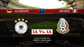 Allemagne  Mexique FIFA 18 World Cup  Coupe du Monde 2018 1ère Journée  Groupe F  IA Vs IA [upl. by Ellehcit]